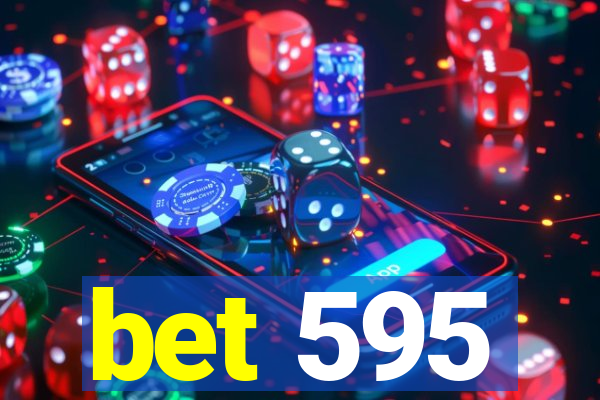 bet 595